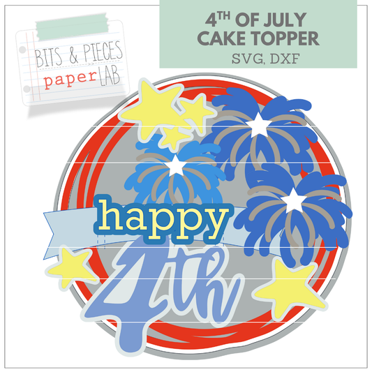 4TH OF JULY CAKE TOPPER SVG FOR CRICUT
