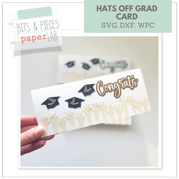 Hats Off Graduation Card SVG – Bits & Pieces Paper Lab